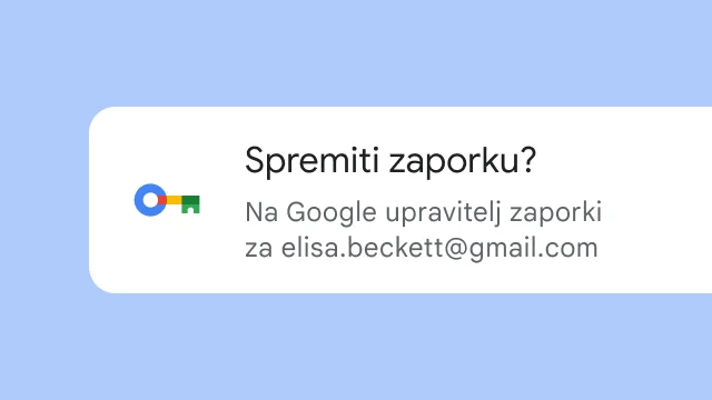 Upit kojim se korisnika pita želi li spremiti svoju zaporku u Google upravitelj zaporki.