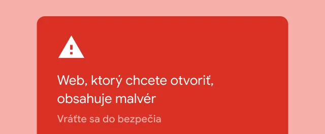 Červené upozornenie s varovaním, že web, ktorý sa používateľ pokúša navštíviť, obsahuje malvér.