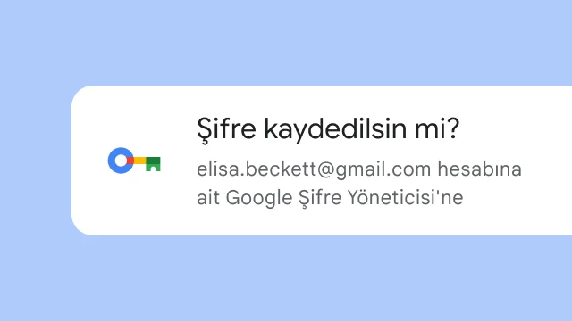 Kullanıcıya, şifresini Google Şifre Yöneticisi'ne kaydetmek isteyip istemediğini soran bir istem gösteriliyor.